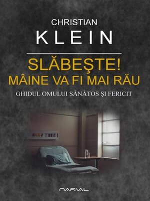 cover image of Slăbește! Mâine va fi mai rău. Ghidul omului sănătos și fericit